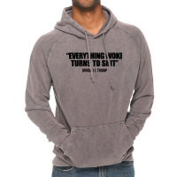 Everything Woke Turns To Shit   Donald J Trump Vintage Hoodie | Artistshot