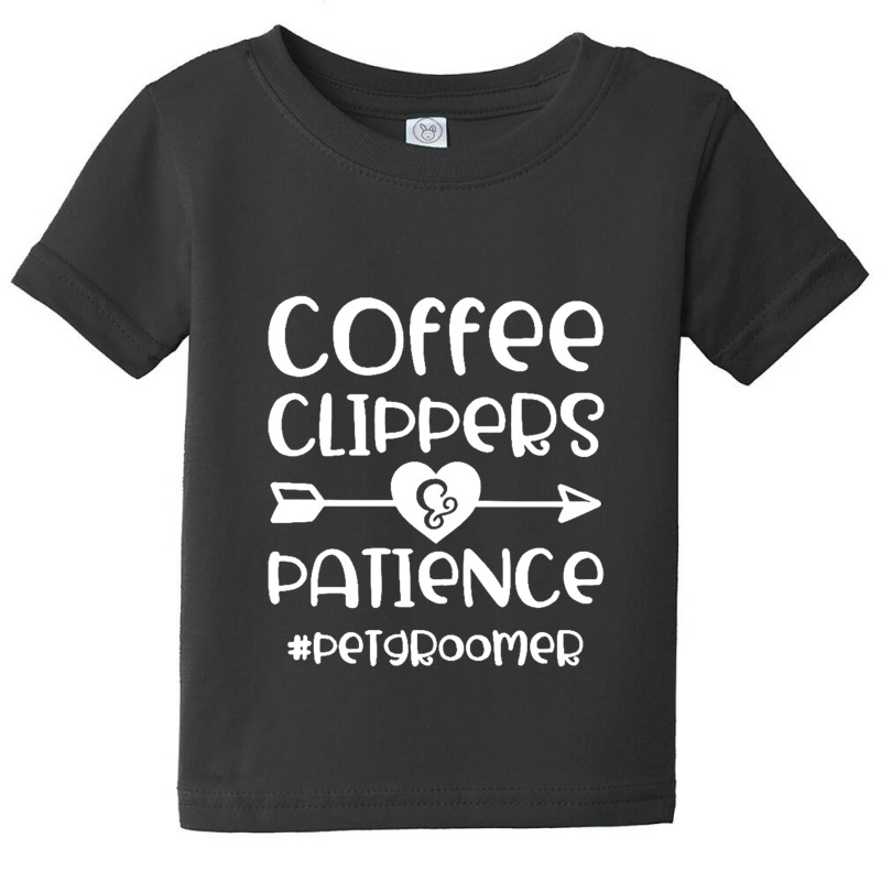 Coffee Clippers & Patience Hashtag Pet Groomer Funny Baby Tee by Gretchen Minnis | Artistshot