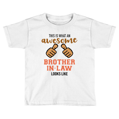 Brother In Law Toddler T-shirt Designed By Best Tees
