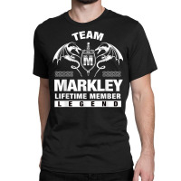 Team Markley Lifetime Member Gifts T Shirt Classic T-shirt | Artistshot