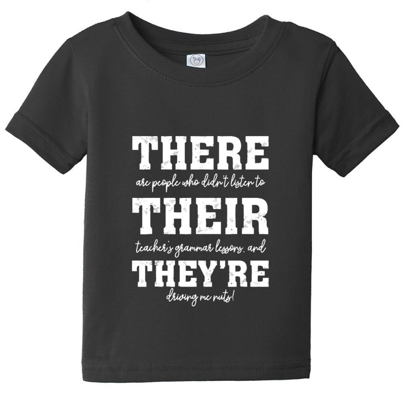 There Their They're English Grammar Teacher Funny Quotes Baby Tee by daniellepaine | Artistshot