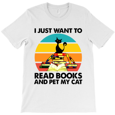 I Just Want To Read Books And Pet My Cat T-shirt Designed By Bertaria