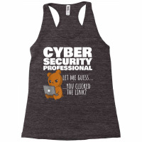 You Clicked The Link Funny Cybersecurity Infosec T Shirt Racerback Tank | Artistshot