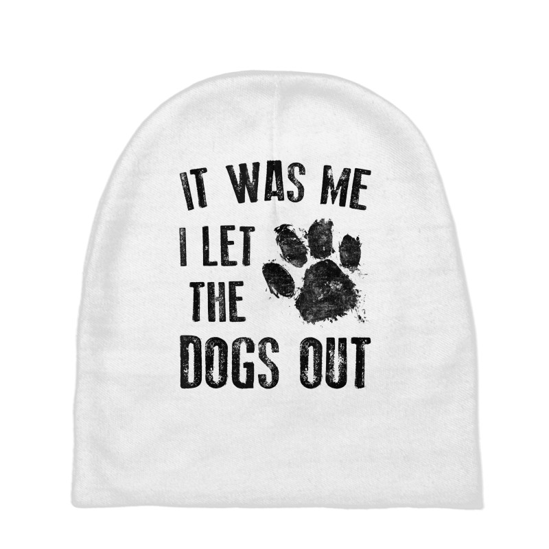 It Was Me I Let The Dogs Out Tank Top Baby Beanies | Artistshot