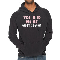 You Had Me At West Covina California Couples Ca Lovers T Shirt Vintage Hoodie | Artistshot