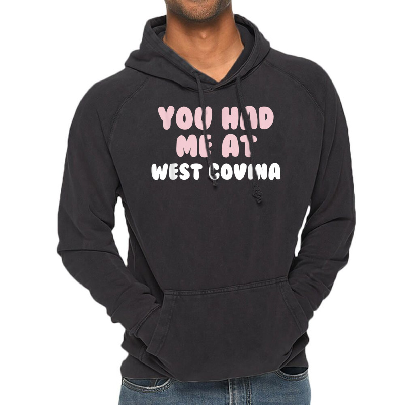 You Had Me At West Covina California Couples Ca Lovers T Shirt Vintage Hoodie | Artistshot