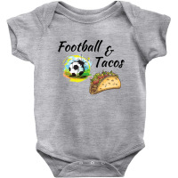 Football And Tacos, Mexican Tacos Baby Bodysuit | Artistshot