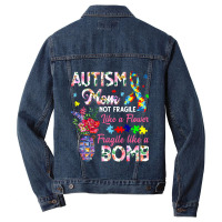 Autism Mom Not Fragile Like A Flower Fragile Like Bomb Men Denim Jacket | Artistshot