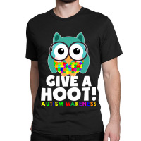 Autism Owl Give A Hoot Autism Awareness Classic T-shirt | Artistshot