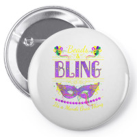 Funny Mardi Gras Beads And Bling It's A Mardi Gras T Shirt Pin-back Button | Artistshot