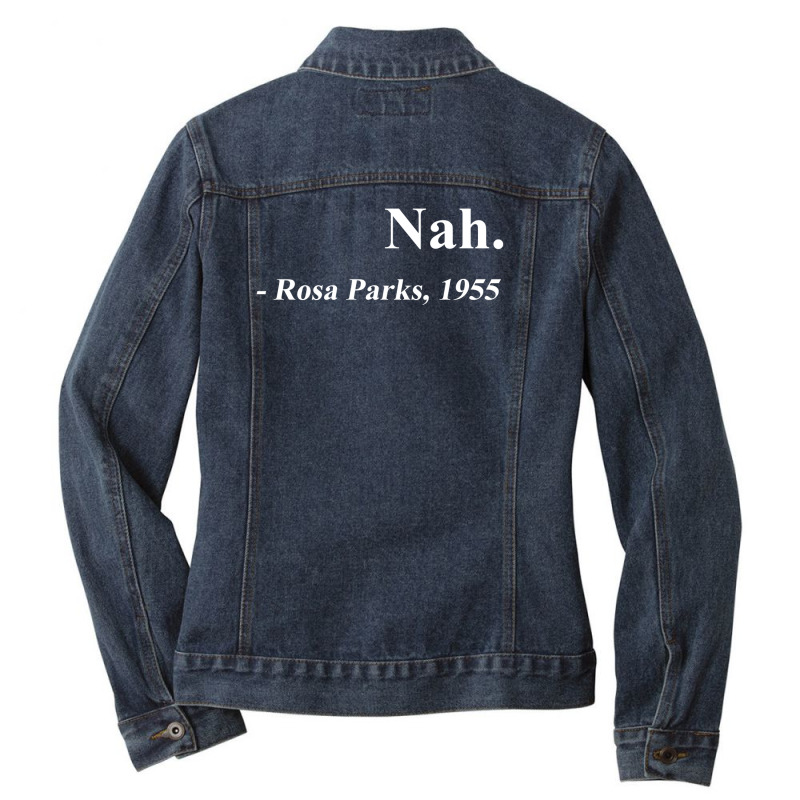 Nah Rosa Parks Quote Ladies Denim Jacket by mahata | Artistshot