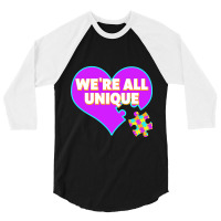 Autism We Are All Unique Autism Awareness Support 3/4 Sleeve Shirt | Artistshot