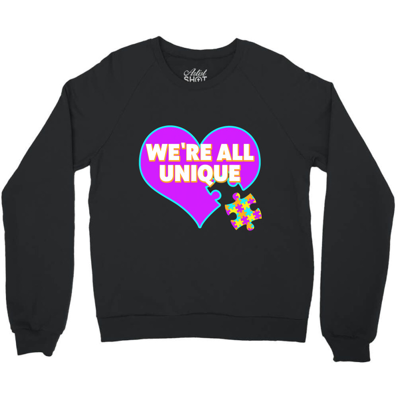 Autism We Are All Unique Autism Awareness Support Crewneck Sweatshirt by mrlee | Artistshot