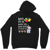 Autism Why Fit In When You Were Born To Stand Out Unisex Hoodie | Artistshot