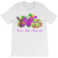 Peace Love King Cake Funny Mardi Gras Party Carnival Gifts T Shirt T-shirt | Artistshot