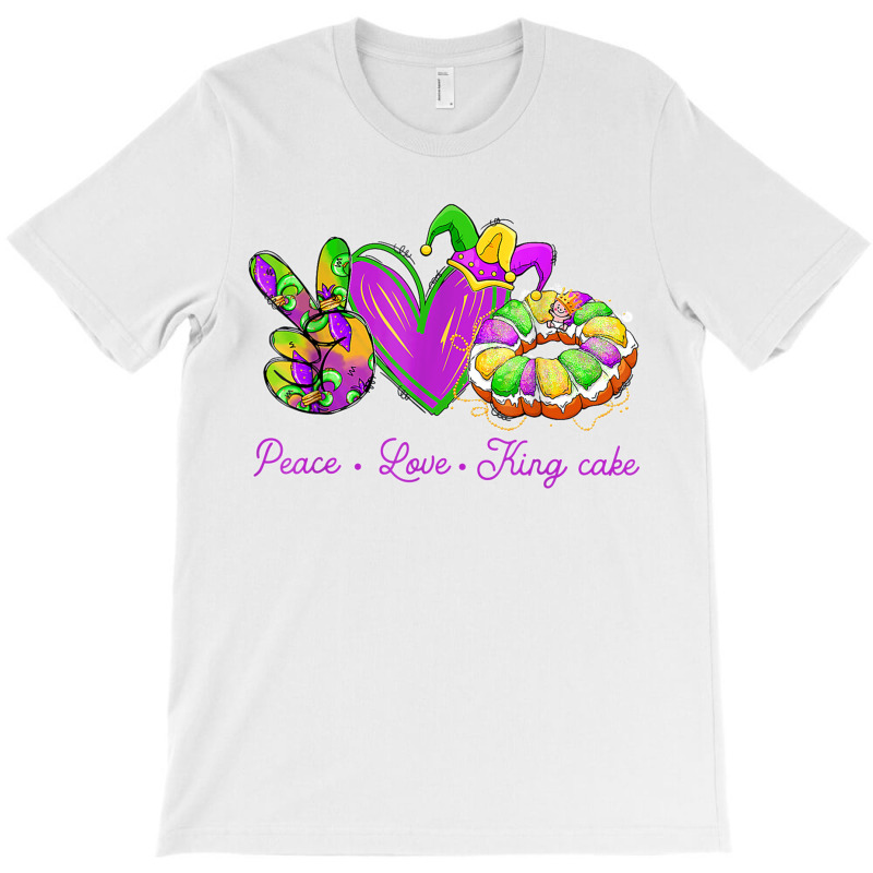 Peace Love King Cake Funny Mardi Gras Party Carnival Gifts T Shirt T-shirt | Artistshot