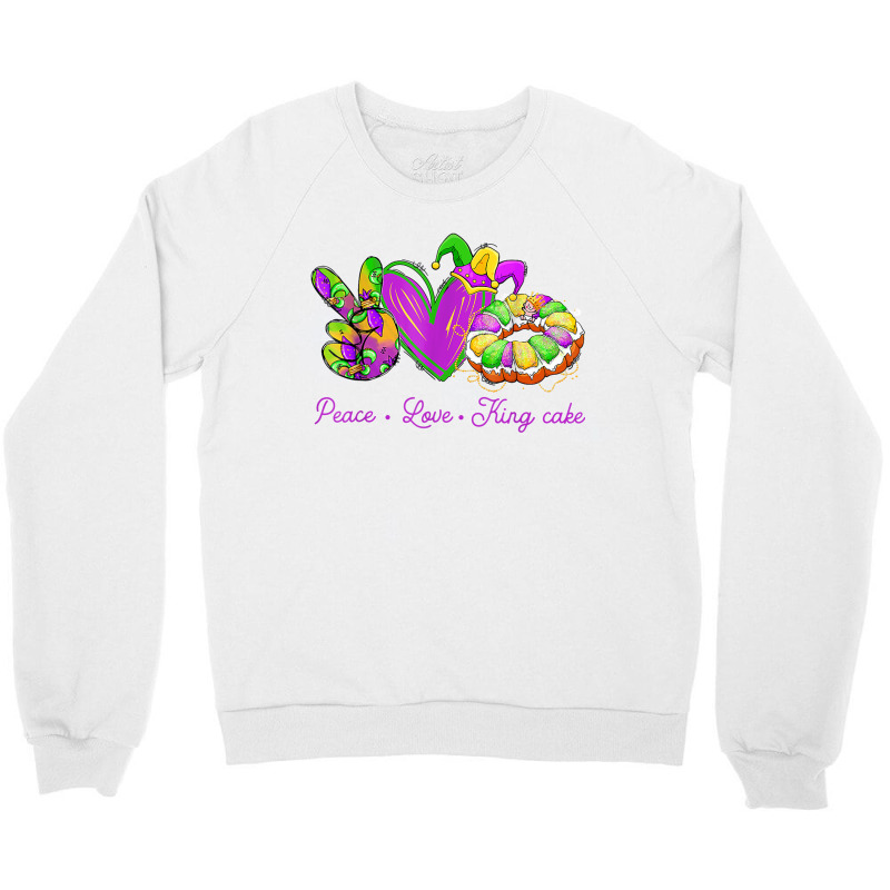 Peace Love King Cake Funny Mardi Gras Party Carnival Gifts T Shirt Crewneck Sweatshirt | Artistshot