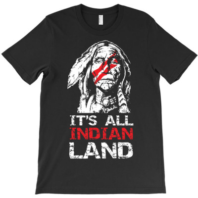 Native American All Indian Land T-shirt Designed By Bariteau Hannah
