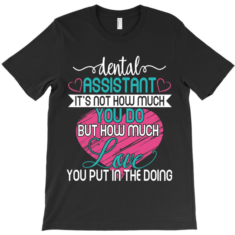 Dental Assistant Love And Inspirational Autism Aware Month T-Shirt by mrlee | Artistshot