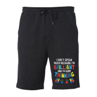 Don't Speak Much Busy Thinking Autism Awareness Fleece Short | Artistshot