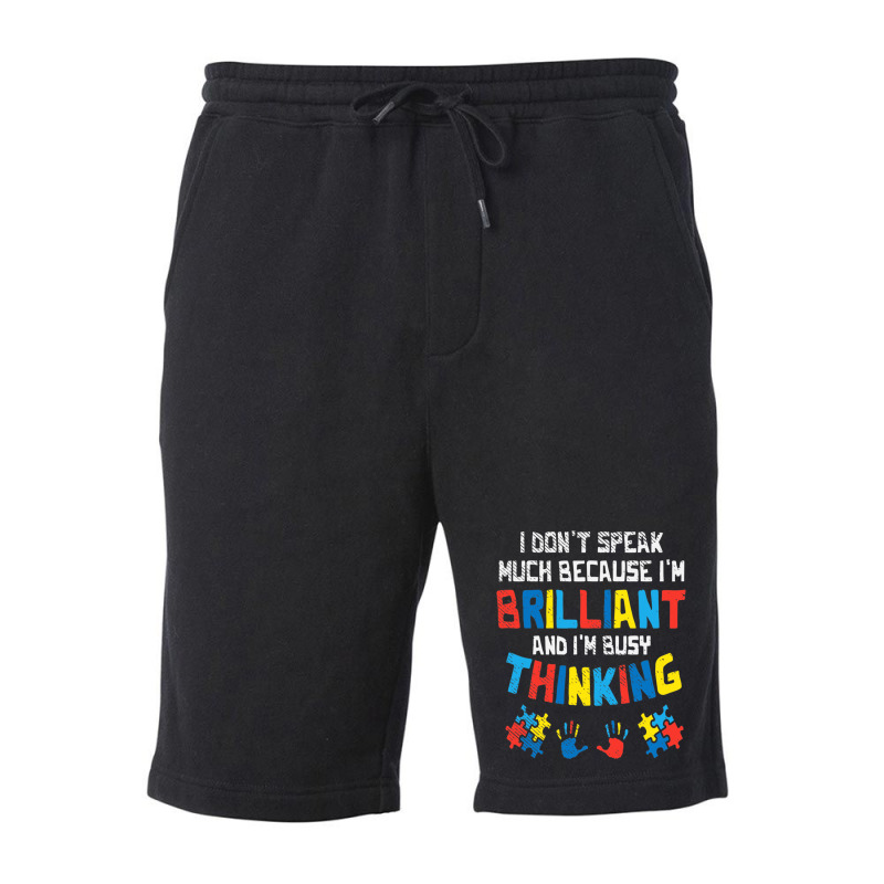 Don't Speak Much Busy Thinking Autism Awareness Fleece Short by mrlee | Artistshot