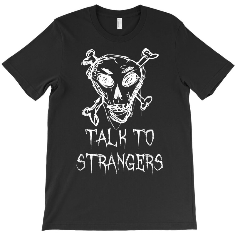 Talk To Strangers Halloween Costume Word Design T Shirt T-shirt | Artistshot