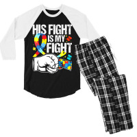 His Fight Is My Fight Autism Awareness And Support Men's 3/4 Sleeve Pajama Set | Artistshot