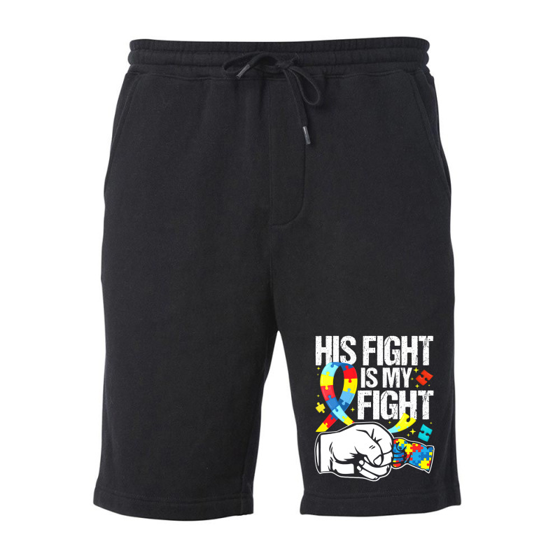 His Fight Is My Fight Autism Awareness And Support Fleece Short by mrlee | Artistshot