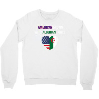 American Grown With Algerian Roots T Shirt Crewneck Sweatshirt | Artistshot