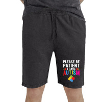 I Have Autism Please Be Patient Autism Awareness Day Vintage Short | Artistshot