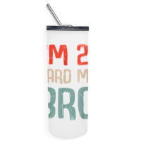 I'm 21 Card Me Bro Birthday Funny 21st Birthday 21 Years Old T Shirt Skinny Tumbler | Artistshot