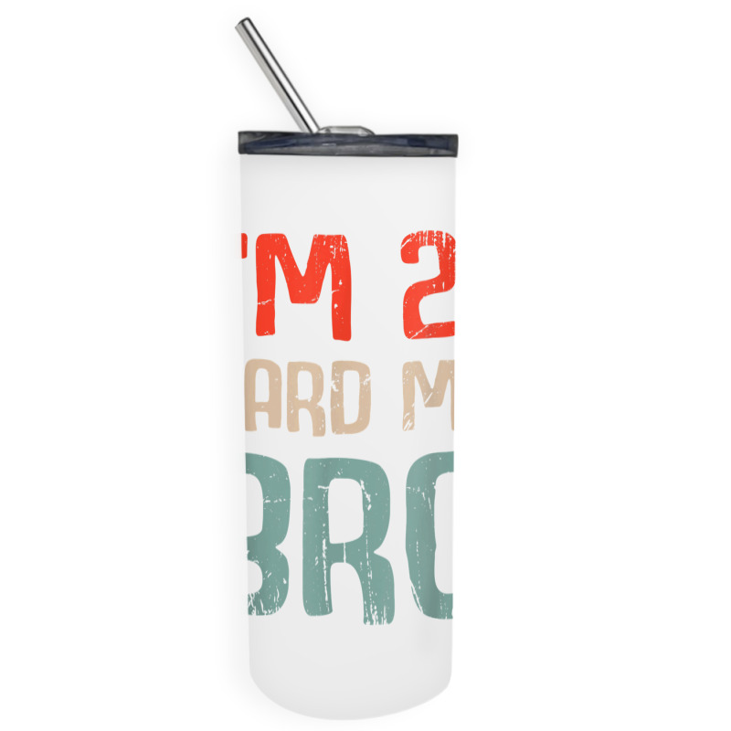 I'm 21 Card Me Bro Birthday Funny 21st Birthday 21 Years Old T Shirt Skinny Tumbler | Artistshot