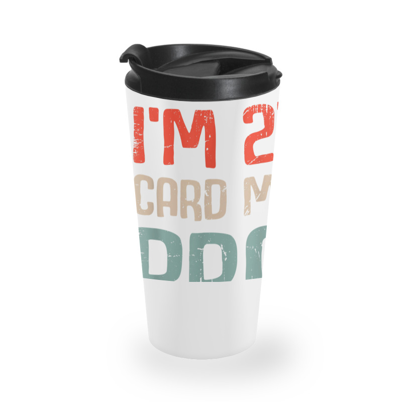 I'm 21 Card Me Bro Birthday Funny 21st Birthday 21 Years Old T Shirt Travel Mug | Artistshot