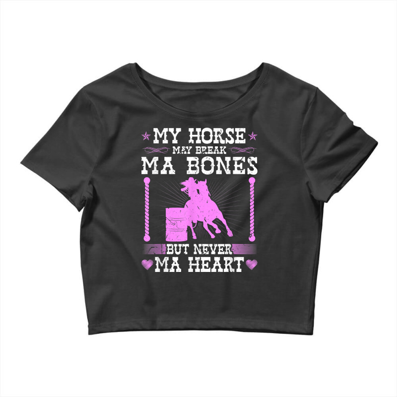 Barrel Racing Rodeo Horse Break Ma Bone Cowgirl Barrel Racer T Shirt Crop Top by muhrlycogant3h | Artistshot