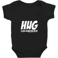 Hug Machine Baby Bodysuit | Artistshot