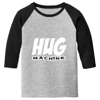 Hug Machine Youth 3/4 Sleeve | Artistshot