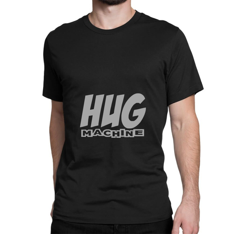 Hug Machine Classic T-shirt by blakblakan13 | Artistshot