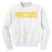 Estimator Estimating Calculations Jobs T Shirt Youth Sweatshirt | Artistshot