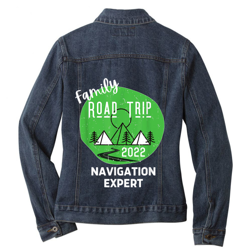 Fun Matching Family Road Trip 2022 Navigation Expert T Shirt Ladies Denim Jacket by James William | Artistshot