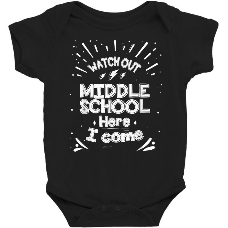 Watch Out Middle School Here I Come T Shirt Baby Bodysuit by h.avenaver | Artistshot