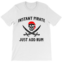 Vintage Instant Pirate T-shirt | Artistshot