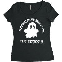 Vaccinated And Ready For The Boos !! -funny Halloween Gift - Women's Triblend Scoop T-shirt | Artistshot