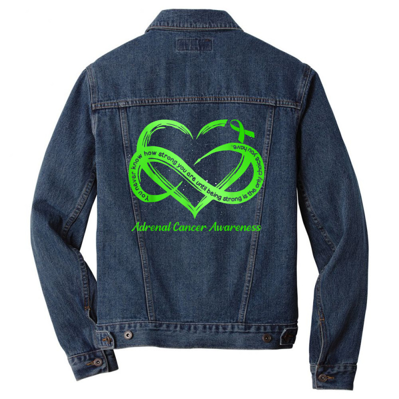 Strong Is The Only Choice Adrenal Cancer Warrior Awareness T Shirt Men Denim Jacket | Artistshot