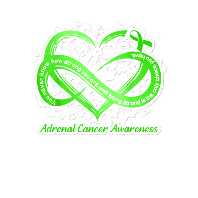 Strong Is The Only Choice Adrenal Cancer Warrior Awareness T Shirt Sticker | Artistshot