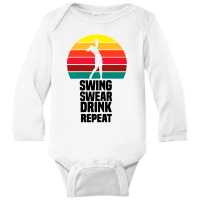 Womens Swing Swear Drink Repeat Long Sleeve Baby Bodysuit | Artistshot