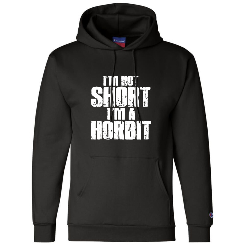 Im Not Short Im Not Horbit Champion Hoodie | Artistshot