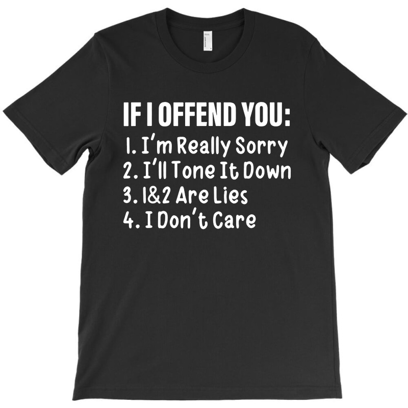 If I Offend You T-shirt | Artistshot