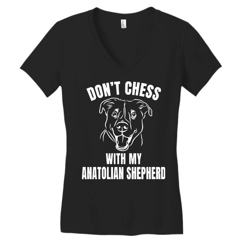 Chess Dog Anatolian Shepherd Funny T  Shirt Don't Chess With My Anatol Women's V-Neck T-Shirt by reichelzakary488 | Artistshot