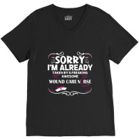 Sorry I'm Already Taken By Freaking Awesome Wound Care Nurse V-neck Tee | Artistshot