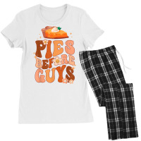 Funny Thanksgiving Pies Before Guys For Women And Girls T Shirt Women's Pajamas Set | Artistshot